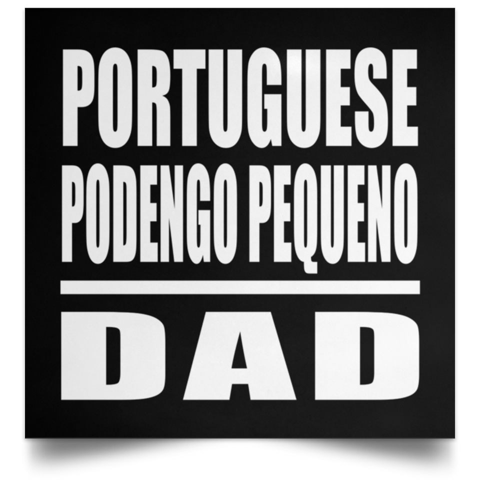 Portuguese Podengo Pequeno Dad - Poster Square