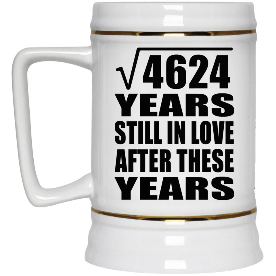 68th Anniversary Square Root of 4624 Years Still In Love - Beer Stein