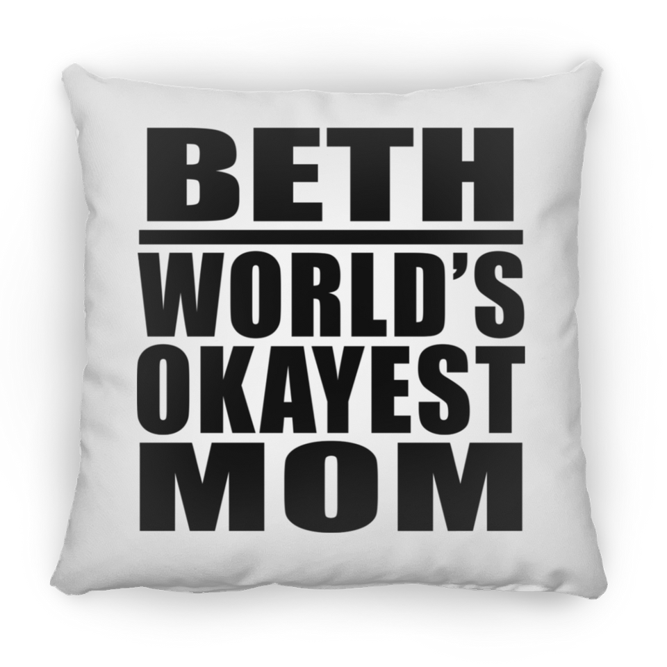 Beth World's Okayest Mom - Throw Pillow