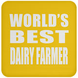 World's Best Dairy Farmer - Drink Coaster
