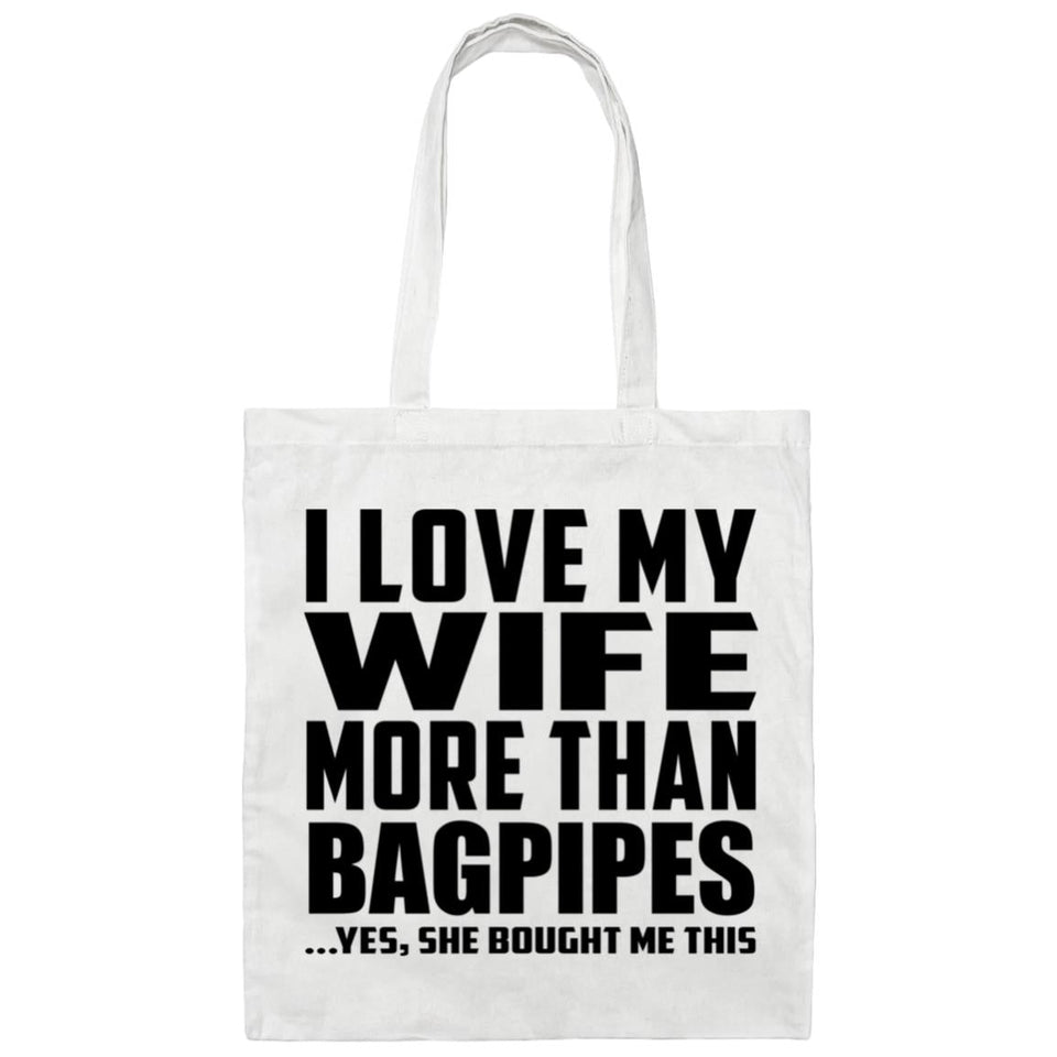 I Love My Wife More Than Bagpipes - Tote Bag White