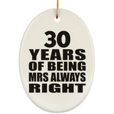 30th Anniversary 30 Years of Being Mrs Always Right - Oval Ornament