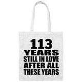 113th Anniversary 113 Years Still In Love After Years - Tote Bag White