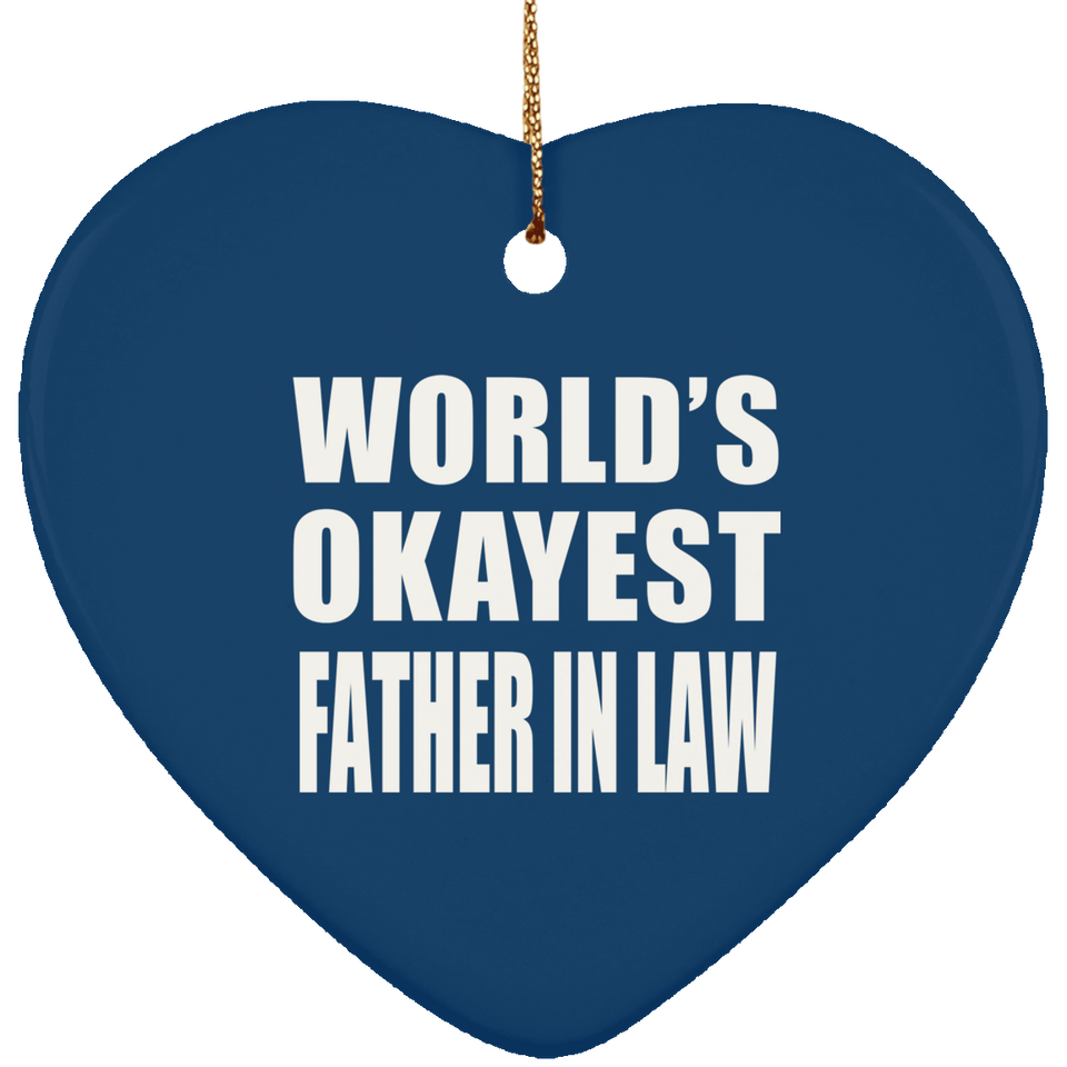 World's Okayest Father In Law - Heart Ornament