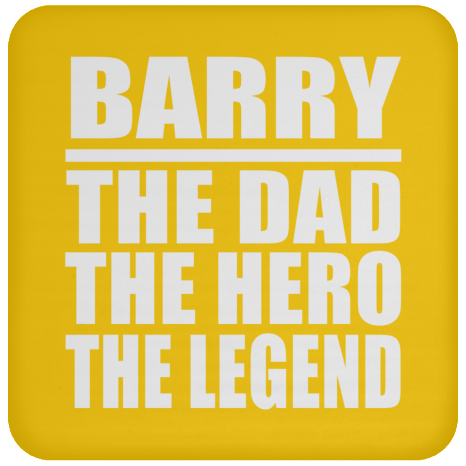 Barry The Dad The Hero The Legend - Drink Coaster