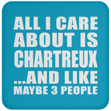 All I Care About Is Chartreux - Drink Coaster