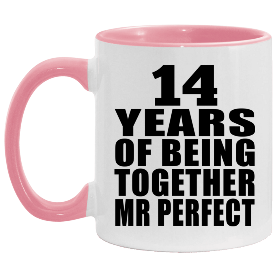 14th Anniversary 14 Years Of Being Mr Perfect - 11oz Accent Mug Pink