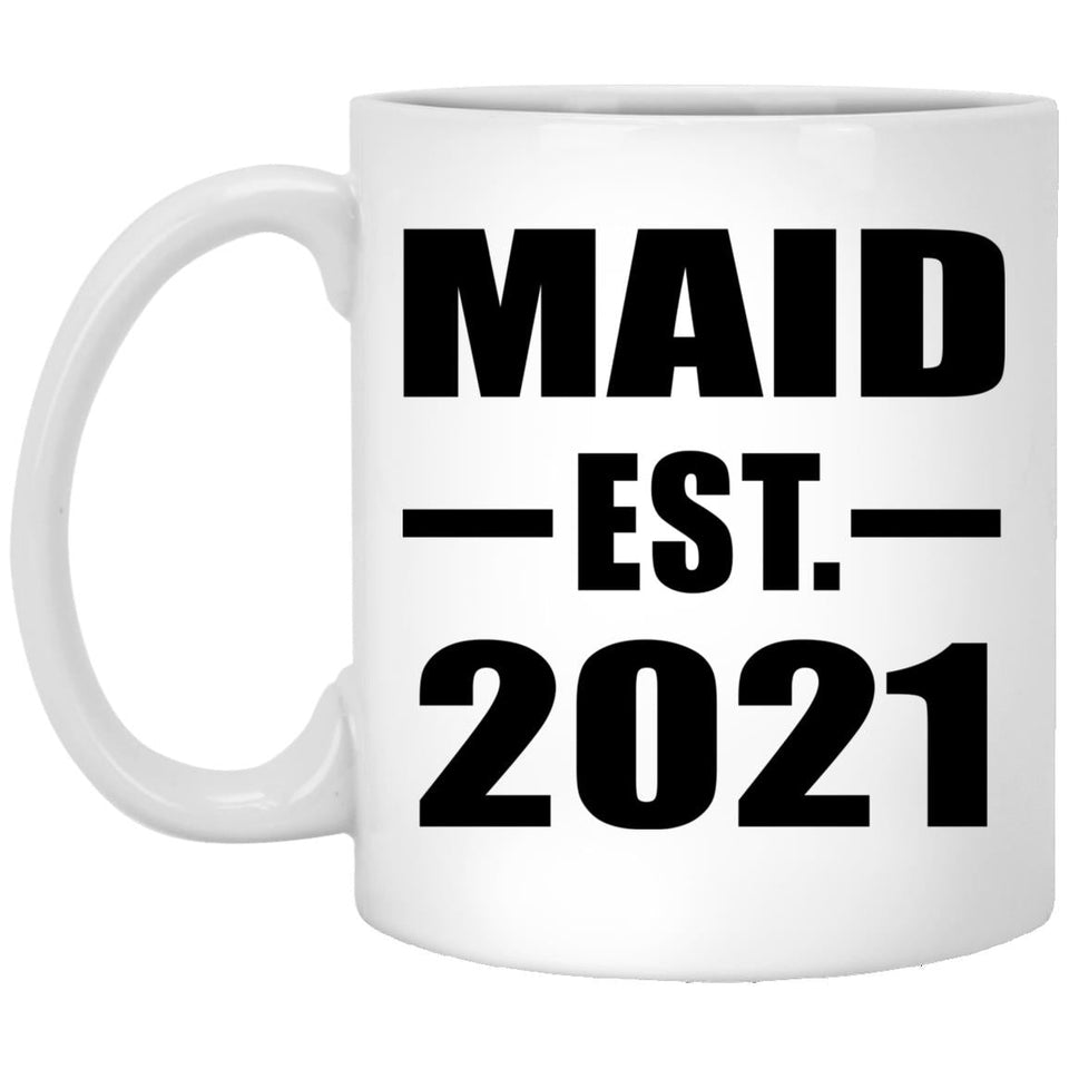 Maid Established EST. 2021 - 11oz Coffee Mug