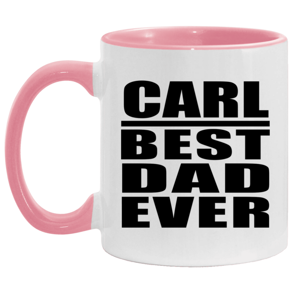 Carl Best Dad Ever - 11oz Accent Mug Pink
