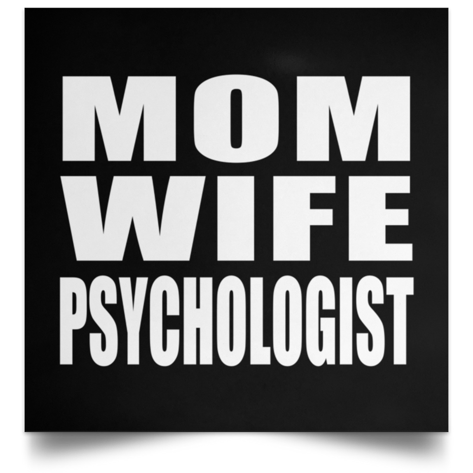 Mom Wife Psychologist - Poster Square