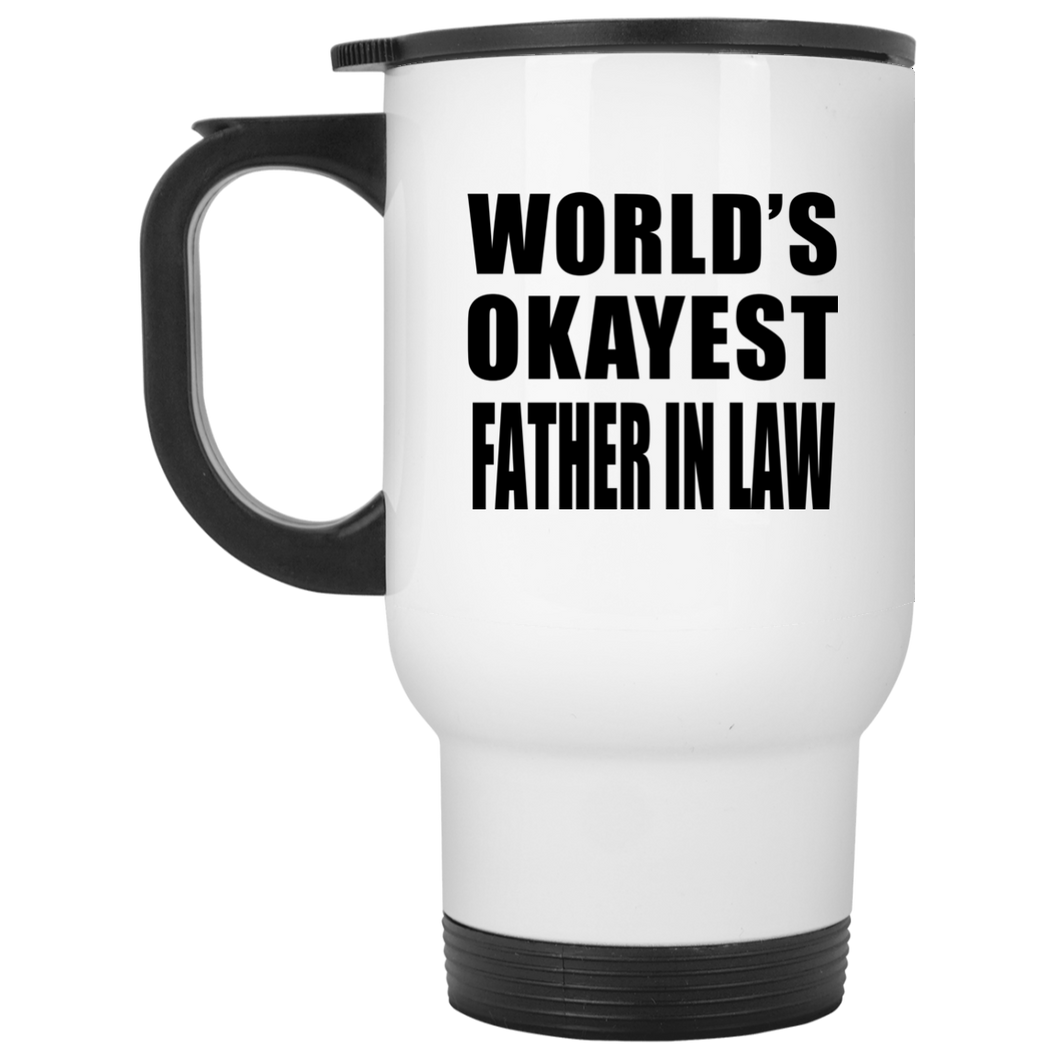 World's Okayest Father In Law - White Travel Mug