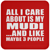 All I Care About Is My Mudi - Drink Coaster
