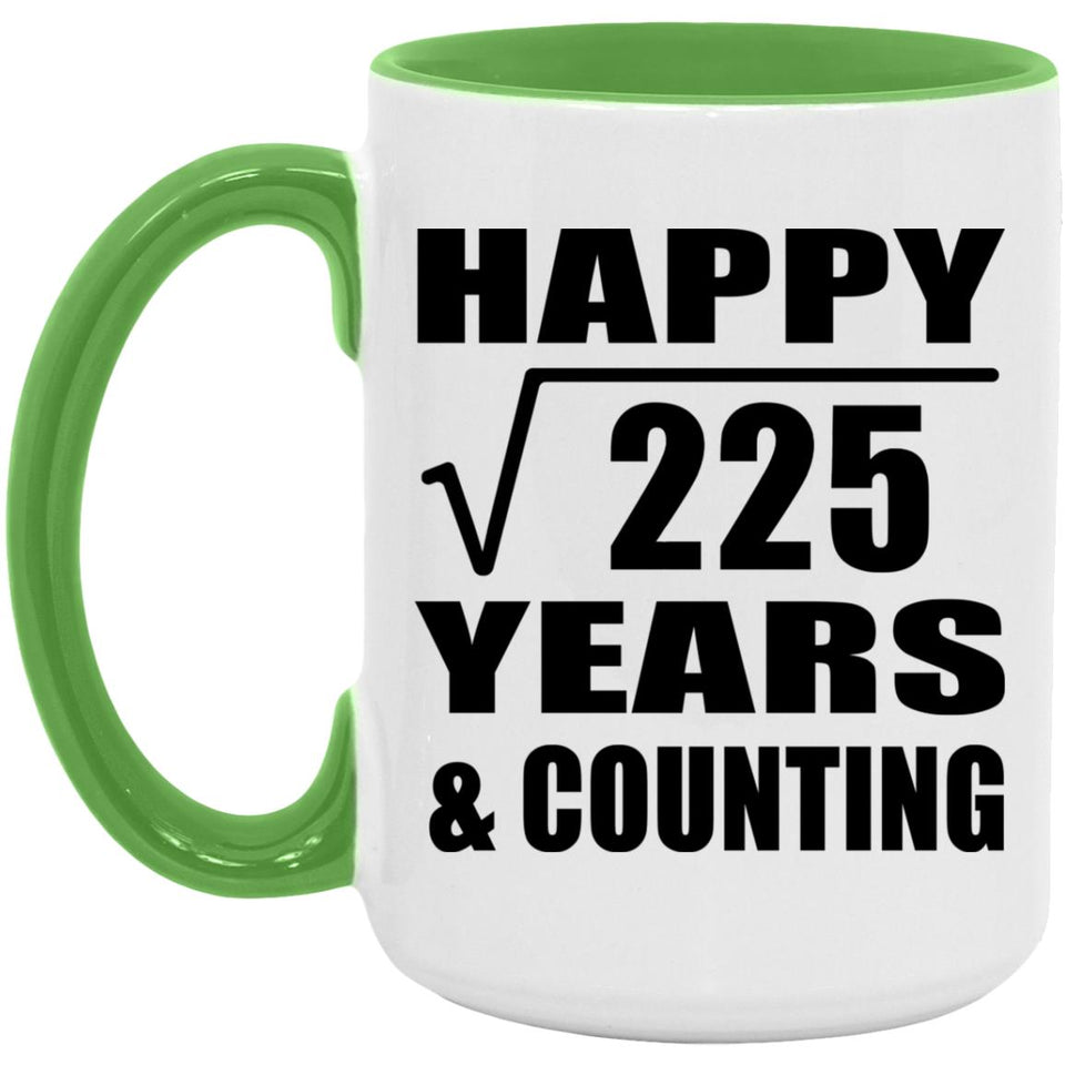 Happy 15th Anniversary Square Root of 225 Years & Counting - 15oz Accent Mug Green