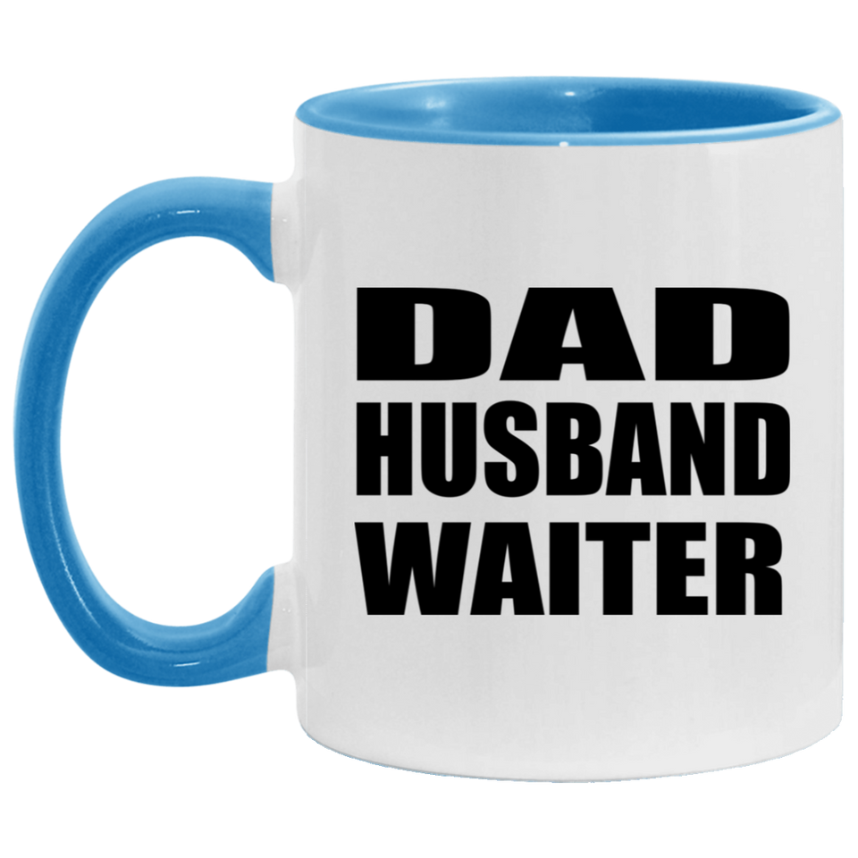 Dad Husband Waiter - 11oz Accent Mug Blue