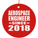 Aerospace Engineer Since 2018 - Circle Ornament