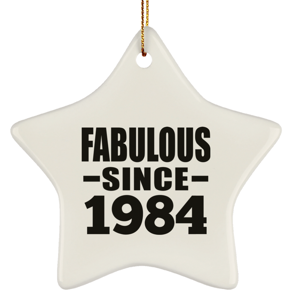 40th Birthday Fabulous Since 1984 - Star Ornament