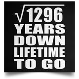 36th Anniversary Square Root of 1296 Years Lifetime To Go - Poster Square