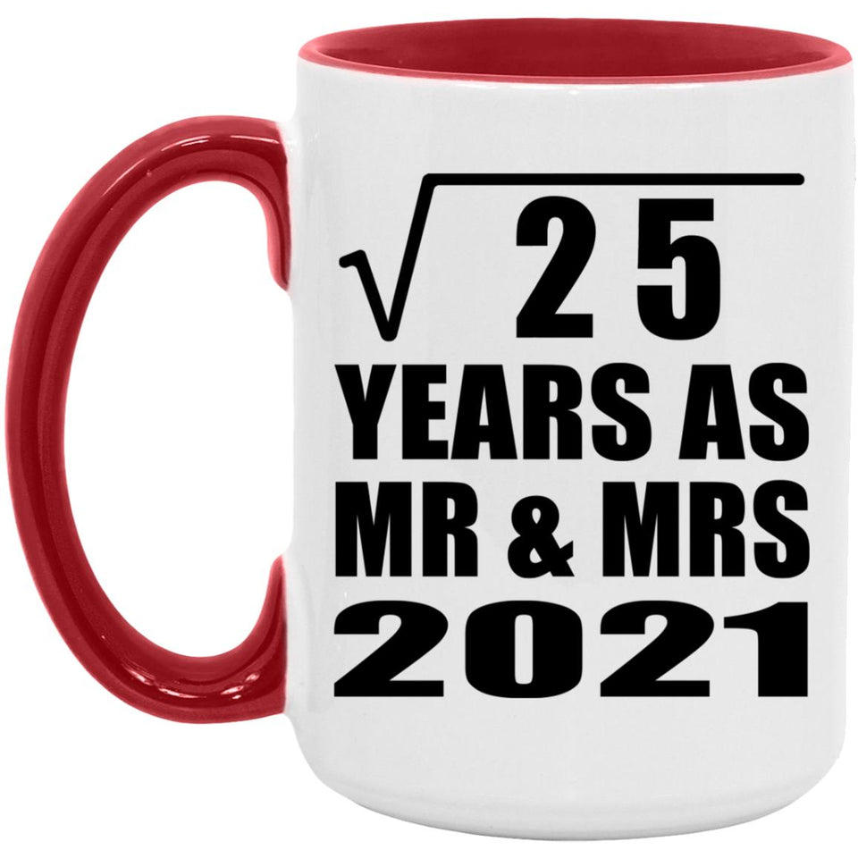 5th Anniversary Square Root of 25 Years As Mr & Mrs 2021 - 15oz Accent Mug Red