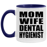 Mom Wife Dental Hygienist - 11oz Accent Mug Purple