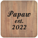 Papaw Established EST. 2022 - Drink Coaster C