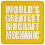 World's Greatest Aircraft Mechanic - Drink Coaster