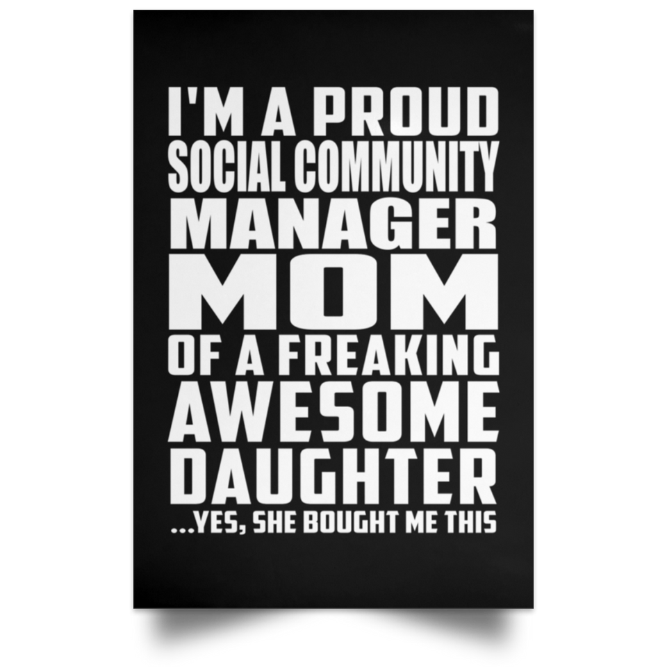 Proud Social Community Manager Mom Of Awesome Daughter - Poster Portrait