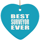 Best Surveyor Ever - Heart Ornament