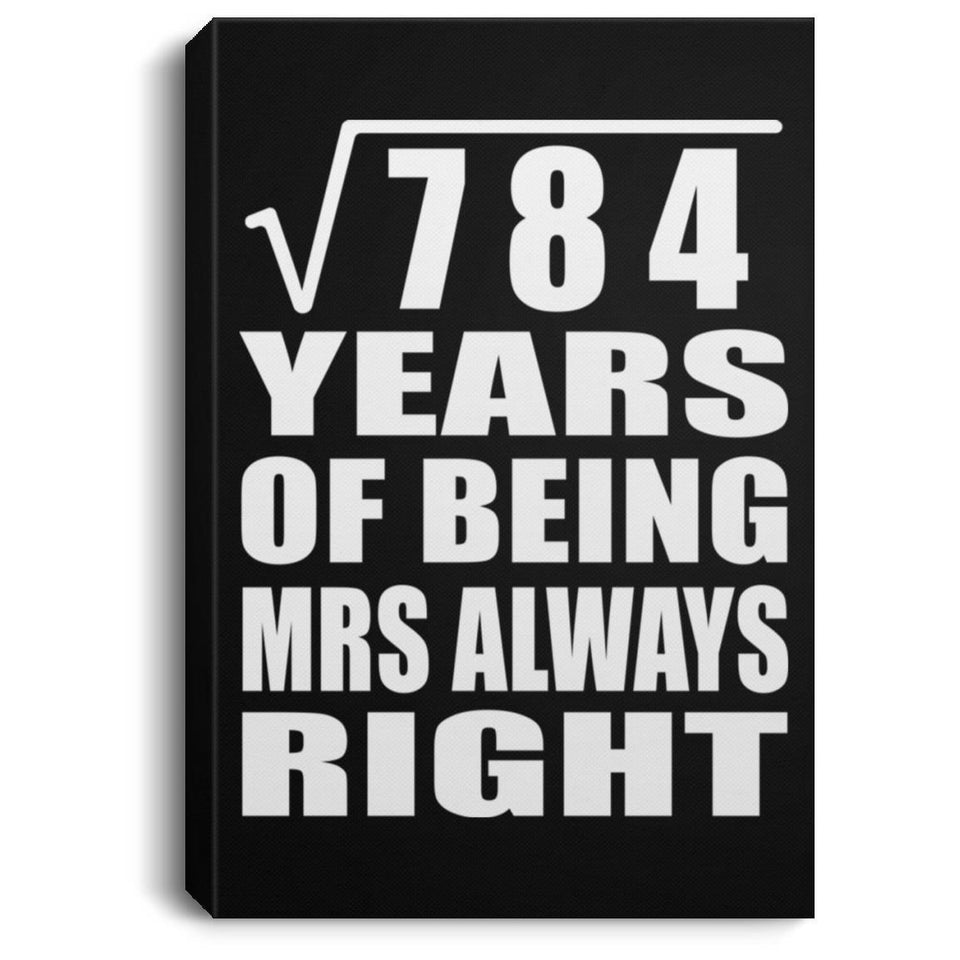 28th Anniversary Square Root of 784 Years Mrs Always Right - Canvas Portrait