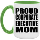 Proud Corporate Executive Mom - 15oz Accent Mug Green