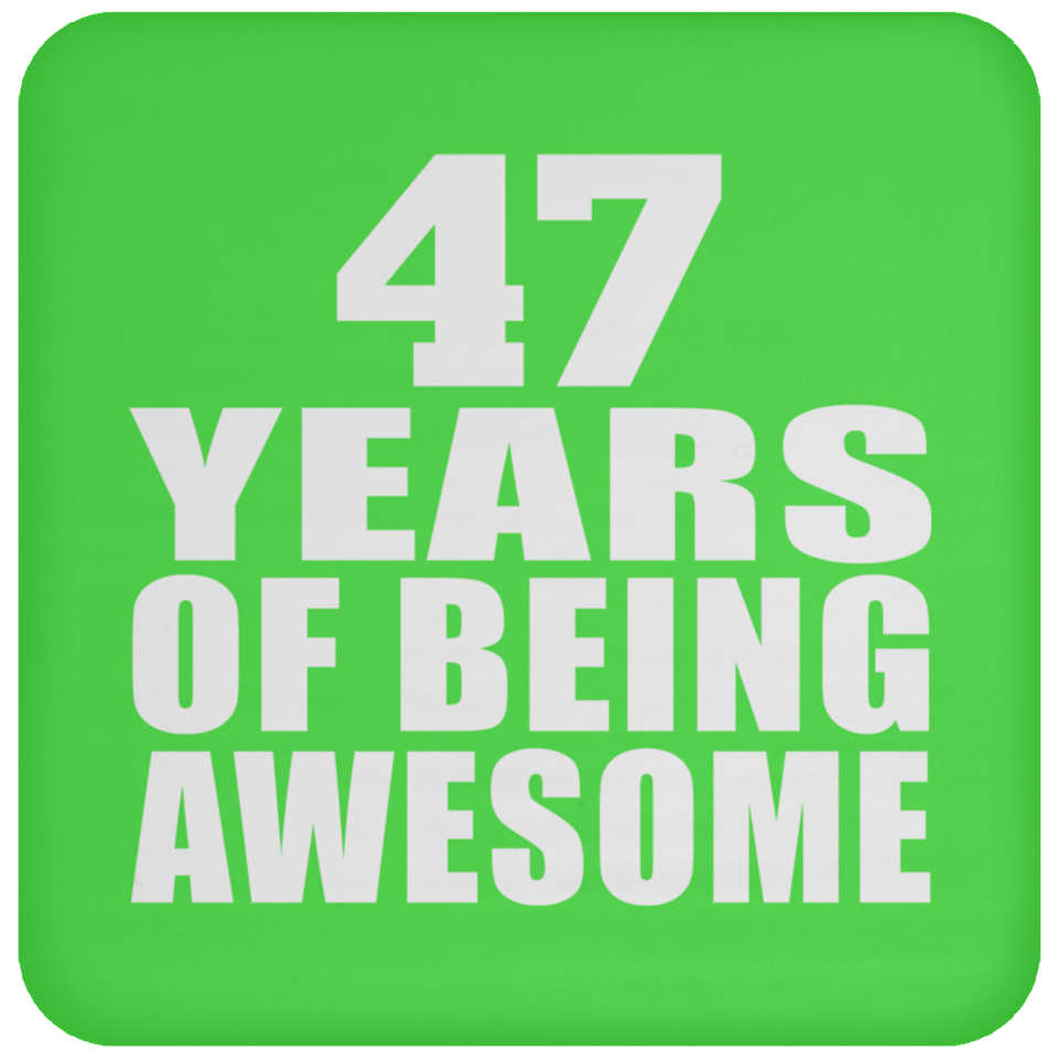 47th Birthday 47 Years Of Being Awesome - Drink Coaster