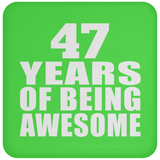 47th Birthday 47 Years Of Being Awesome - Drink Coaster