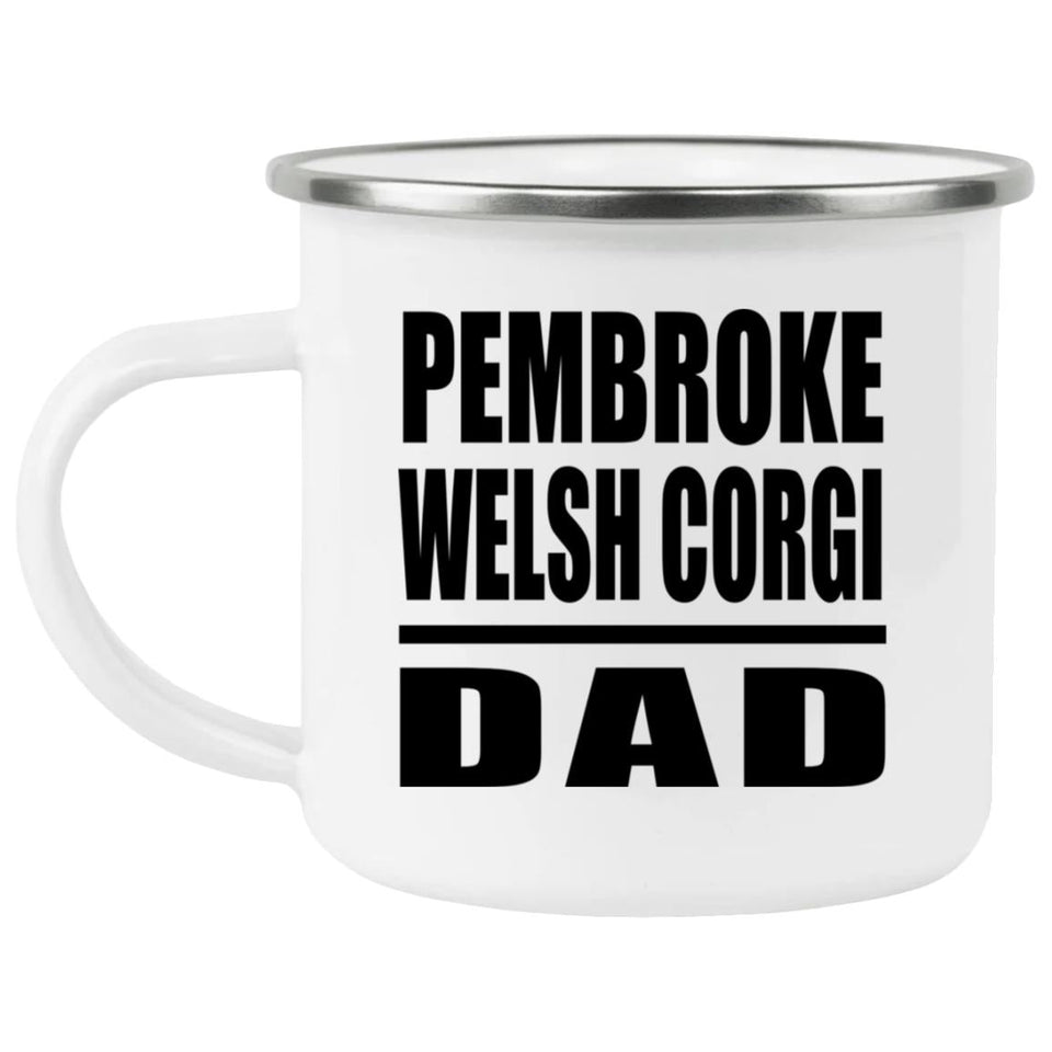 Pembroke Welsh Corgi Dad - 12oz Camping Mug