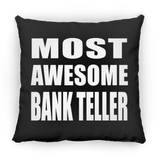 Most Awesome Bank Teller - Throw Pillow Black