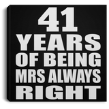 41st Anniversary 41 Years of Being Mrs Always Right - Canvas Square