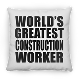 World's Greatest Construction Worker - Throw Pillow