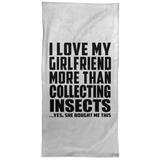 I Love My Girlfriend More Than Collecting Insects - Hand Towel