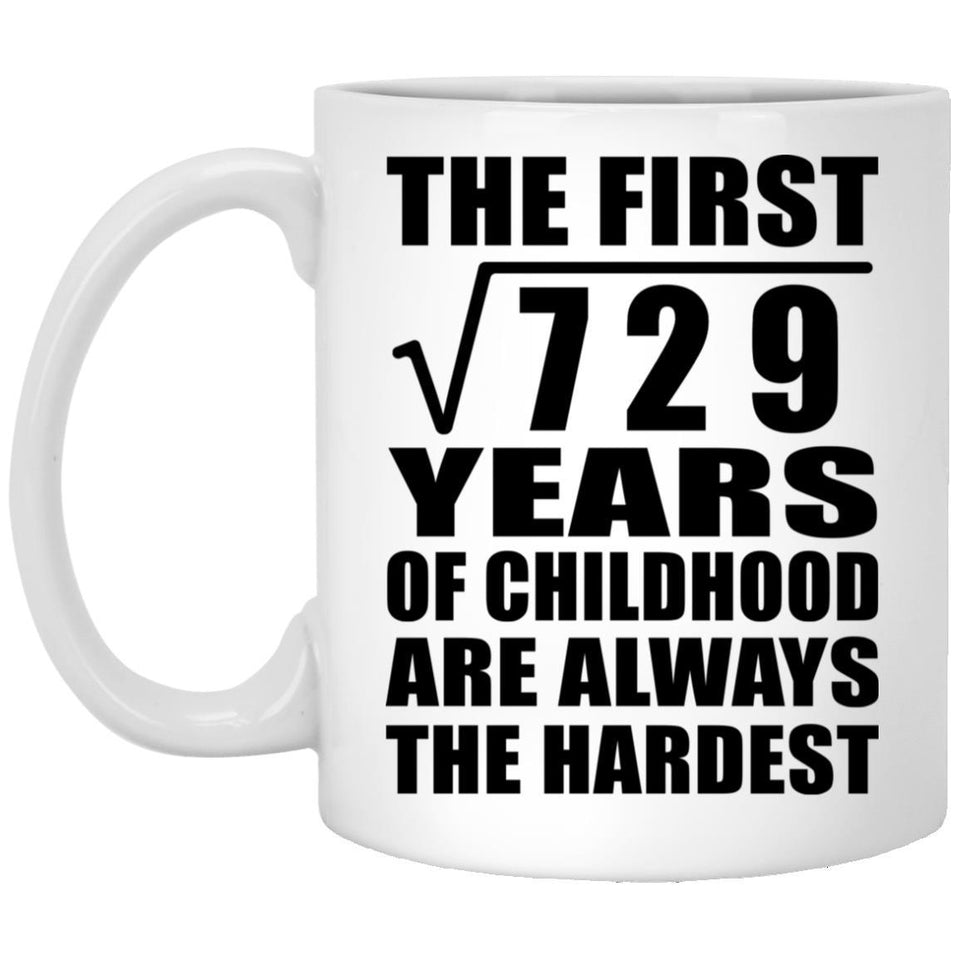 27th Birthday Square Root of 729 Years of Childhood - 11oz Coffee Mug