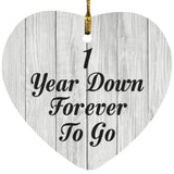 1st Anniversary 1 Year Down Forever To Go - Heart Ornament F