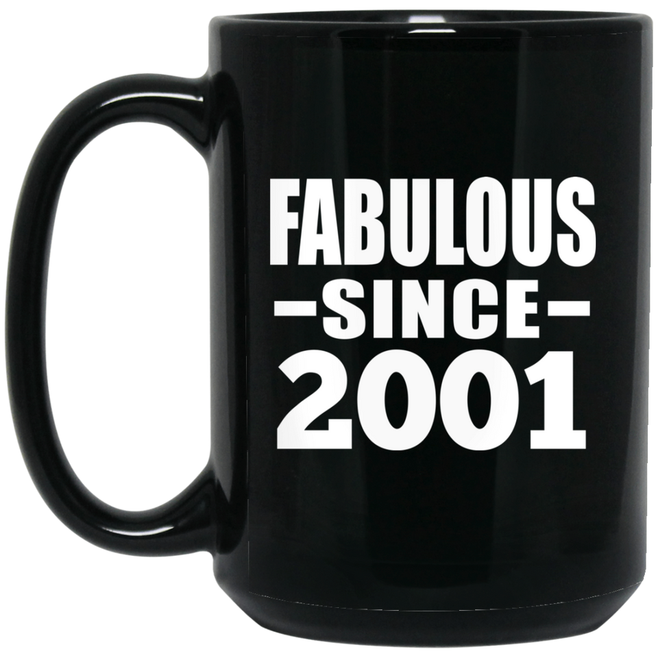 23rd Birthday Fabulous Since 2001 - 15 Oz Coffee Mug Black