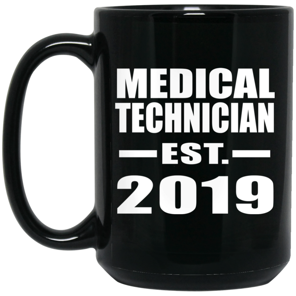 Medical Technician Established EST. 2019 - 15oz Coffee Mug