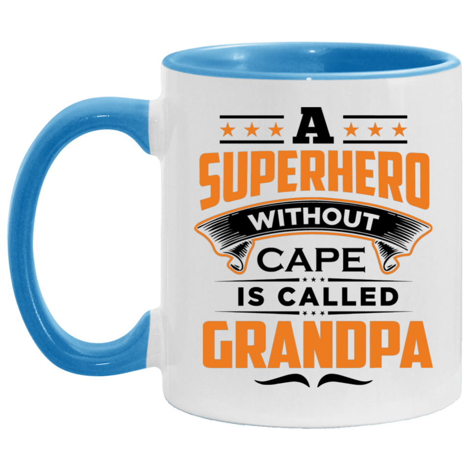A Superhero Without Cape is Called Grandpa - 11oz Accent Mug Blue