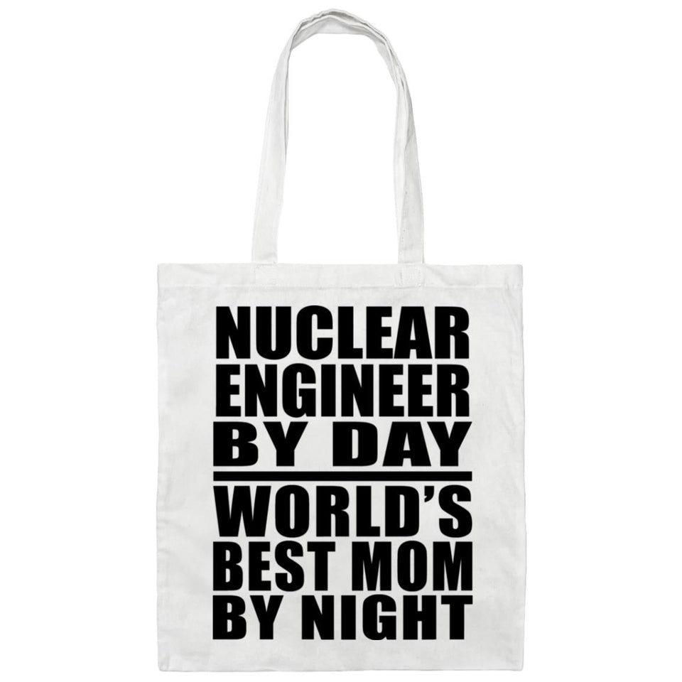 Nuclear Engineer By Day World's Best Mom By Night - Tote Bag White