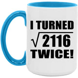 92nd Birthday I Turned Square Root of 2116 Twice - 15oz Accent Mug Blue
