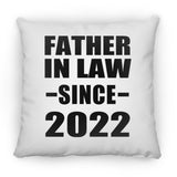 Father In Law Since 2022 - Throw Pillow