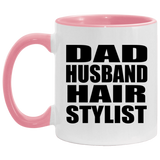 Dad Husband Hair Stylist - 11oz Accent Mug Pink