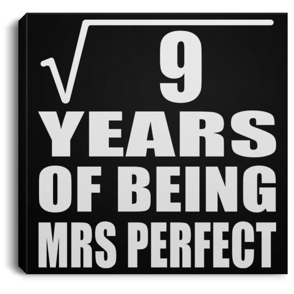 3rd Anniversary Square Root of 9 Years of Mrs Perfect - Canvas Square
