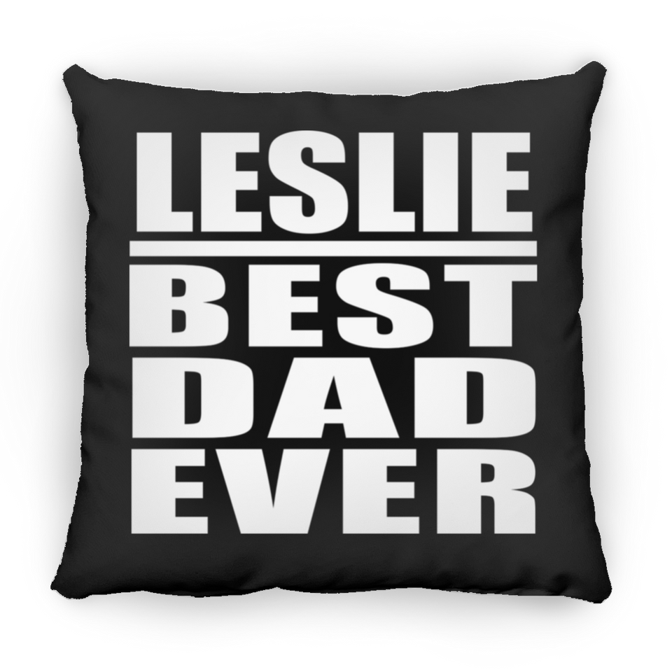 Leslie Best Dad Ever - Throw Pillow Black