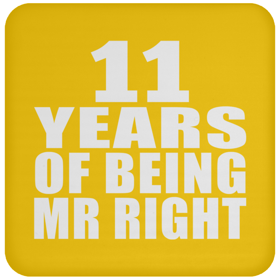 11th Anniversary 11 Years Of Being Mr Right - Drink Coaster