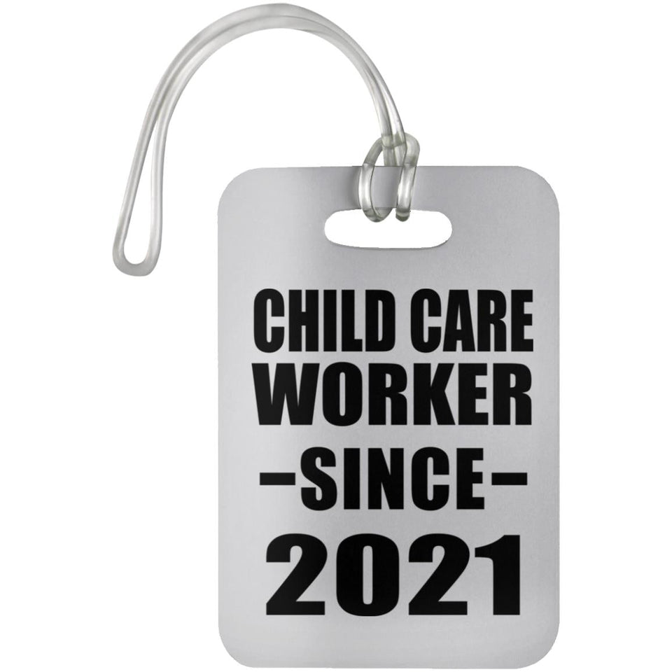 Child Care Worker Since 2021 - Luggage Bag Tag