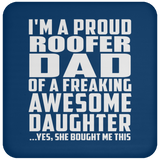 Proud Roofer Dad Of Awesome Daughter - Drink Coaster